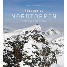 Kebnekaise: Nordtoppen och Sveriges tak (Inbunden)