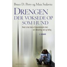 Tab 6 tab Drengen, der voksede op som hund: Hvad vi kan lære af traumatiserede børn om tilknytning, tab og heling (Paperback, 2019)