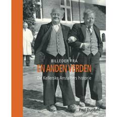 Billeder fra en anden verden: De Kellerske Anstalters historie (Indbundet, 2019)