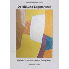 Virke De okkulte Logers virke: Opgaven i midten mellem Øst og Vest (Hæftet, 2019)