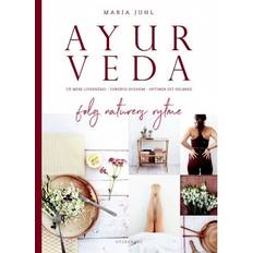 Ayurveda - følg naturens rytme: få mere livsenergi, forebyg sygdom og optimer dit helbred (Indbundet, 2019)