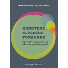 Anna sjölund Håndtere, evaluere, forandre: med low arousal og afstemt pædagogik (Häftad, 2019)