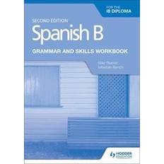 Spanish B for the IB Diploma Grammar and Skills Workbook Second edition (Paperback, 2018)