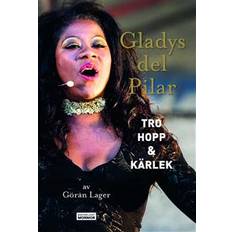 Tro hopp kärlek Gladys del Pilar - Tro, hopp och kärlek (Inbunden)