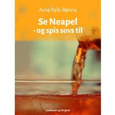 Se Neapel - og spis sovs til (E-bok, 2019)