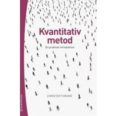 Kvantitativ metod - en praktisk introduktion (Häftad)