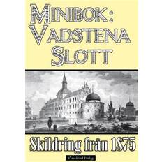 Minibok: Vadstena slott 1875 (E-bok, 2015)