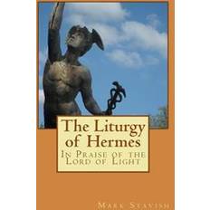 Lord of light The Liturgy of Hermes - In Praise of the Lord of Light: Ihs Monograph Series (Häftad, 2016)