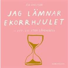 Jag lämnar ekorrhjulet Jag lämnar ekorrhjulet: ett liv utan lönearbete (Ljudbok, MP3, 2019)