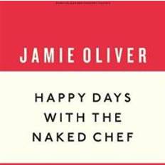 Happy Days with the Naked Chef (Hardcover, 2019)