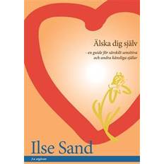 Swedish E-Books Älska Dig Själv – en guide för särskilt sensitiva och andra känsliga själar (E-Book, 2019)