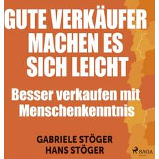 Gute Verkäufer machen es sich leicht - Besser verkaufen mit Menschenkenntnis (Hörbuch, MP3, 2019)