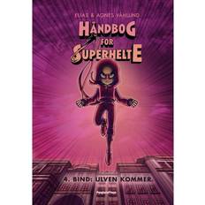Håndbog for superhelte Håndbog for superhelte 4: Ulven kommer (E-bog, 2019)