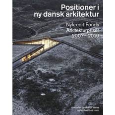 Ny dansk arkitektur Positioner i ny dansk arkitektur: Nykredit Fonds Arkitekturpriser 2007-2019 (E-bog, 2019)