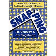 Conway Snapping: America's Epidemic of Sudden Personality Change (Paperback, 2005)