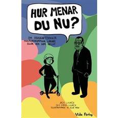 Hur menar du nu? Om härskartekniker hos klasskompisar, lärare eller vem som helst (Häftad)