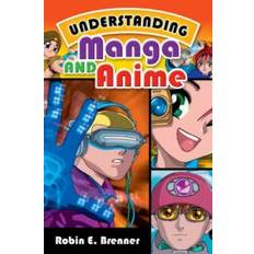 Understanding Manga and Anime (Häftad, 2007)