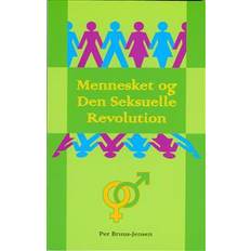 Mennesket og Den Seksuelle Revolution: om næstekærlighedens organiske grundlag og udvikling (Häftad)