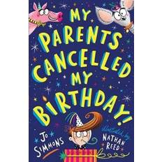 My Parents Cancelled My Birthday (Paperback, 2019)