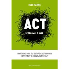 Bøger ACT - spørgsmål & svar: Terapeutens guide til 150 typiske udfordringer i Acceptance & Commitment Therapy (Hæftet, 2019)