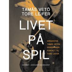 Dirigenten Livet på spil. Dirigenten Tamás Vetös erindringer fortalt til Tore Leifer (E-bog, 2019)