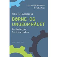 Tidlig forebyggelse på børne- og ungeområdet: En håndbog om Sverigesmodellen (Hæftet, 2019)