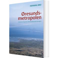 Bøger Øresundsmetropolen: Historien bag den interskandinaviske byregion (Hæftet, 2019)