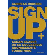 Bøger Sign up: Sådan skaber du en succesfuld abonnementforretning (Hæftet, 2019)