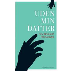 Uden min datter: syv års kamp for samvær (Hæftet, 2019)