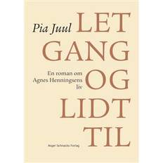 Bøger Let gang og lidt til: En roman om Agnes Henningsens liv (Hæftet, 2019)