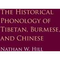 Nathan hill The Historical Phonology of Tibetan, Burmese, and Chinese (Inbunden, 2019)