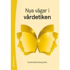 Nya vägar i vårdetiken (Häftad)