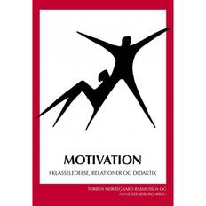 Bøger Motivation: I klasseledelse, relationer og didaktik (Hæftet, 2019)