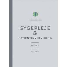 Sygepleje & patientinvolvering: Bind 3 af lærebogen i sygepleje (Indbundet, 2019)