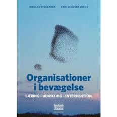 Bøger Organisationer i bevægelse: Læring - Udvikling - Intervention (Hæfte, 2011) (Hæftet, 2011)