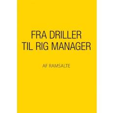 Driller Fra driller til rig manager (Hæftet, 2018)