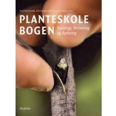 Planteskolebogen: fysiologi, formering og dyrkning (Hæfte, 2004) (Hæftet, 2004)
