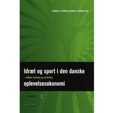 Oplevelsesøkonomi Idræt og sport i den danske oplevelsesøkonomi: Mellem forening og forretning (Hæfte, 2008) (Hæftet, 2008)