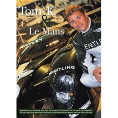 Tom kristensen og le mans Tom K & Le Mans: beretningen om syv magiske år på Le Mans, der har gjort Tom Kristensen til sin tids største sportsvognkører (2003)