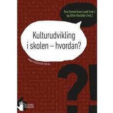 Bøger Kulturudvikling i skolen - hvordan? (Hæfte, 2015) (Hæftet, 2015)