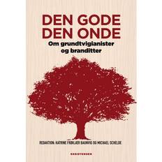 Bøger Den gode den onde: Om grundtvigianister og branditter (Hæftet, 2017)