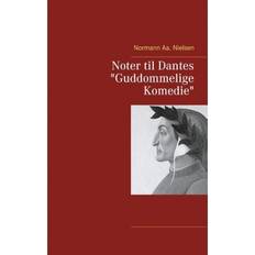 Dantes guddommelige komedie Noter til Dantes "Guddommelige Komedie" (Hæftet, 2018)