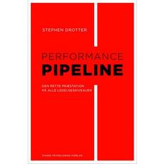 Performance Pipeline: Opnå den rette præstation på alle ledelsesniveauer (Hæftet, 2018)