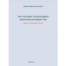 Den danske folkekirkes bekendelsesskrifter Tekst og oversættelse (Hæftet, 2018)