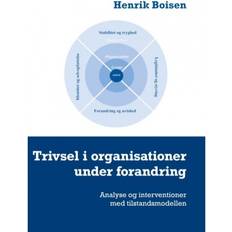 Business, Economics & Management - Danish Books Trivsel i organisationer under forandring: Analyse og interventioner med tilstandsmodellen (Paperback, 2019)