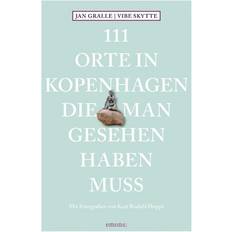 111 Orte in Kopenhagen die man gesehen haben muss (Hæftet, 2017)