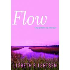Flow: Følg glæden og energien (Hæftet, 2007)