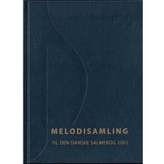 Den danske salmebog Melodisamling til Den Danske Salmebog 2003 (Hæfte, 2008) (Hæftet, 2008)