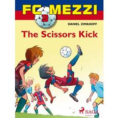 E kick FC Mezzi 3: The Scissors Kick (E-bok, 2019)