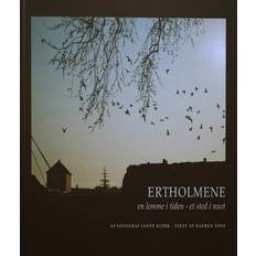 Flere sprog - Kultur Bøger Ærtholmene: en lomme i tiden, et sted i nuet (Indbundet, 2019)